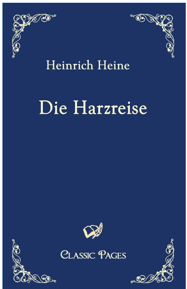 Heinrich Heine - Die Harzreise